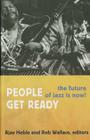 People Get Ready: The Future of Jazz Is Now! (Improvisation) By Ajay Heble (Editor) Cover Image