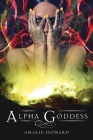 Alpha Goddess By Amalie Howard Cover Image
