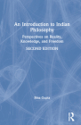 An Introduction to Indian Philosophy: Perspectives on Reality, Knowledge, and Freedom Cover Image