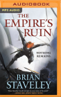 The Empire's Ruin By Brian Staveley, Moira Quirk (Read by), Joe Jameson (Read by) Cover Image