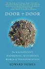 Door to Door: The Magnificent, Maddening, Mysterious World of Transportation By Edward Humes Cover Image