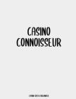 Casino Connoisseur: Casino Offer Tracker / Organiser - Custom Pages To Record Goals, Site Usernames / Passwords - Monthly Proft Tracker, R By Adjust and Achieve Cover Image