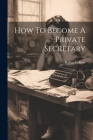 How To Become A Private Secretary Cover Image