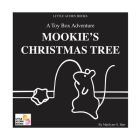 Mookie's Christmas Tree: A Toy Box Adventure Cover Image