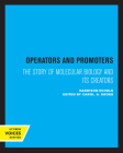 Operators and Promoters: The Story of Molecular Biology and Its Creators By Harrison G. Echols, Carol A. Gross (Editor) Cover Image