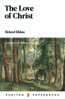 The Love of Christ (Puritan Paperbacks) By Richard Sibbes Cover Image