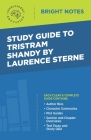 Study Guide to Tristram Shandy by Laurence Sterne By Intelligent Education (Created by) Cover Image