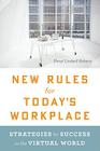New Rules For Today's Workplace: Strategies for Success in the Virtual World By Sheryl Lindsell-Roberts Cover Image