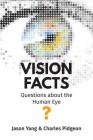 Vision Facts: Questions about the Human Eye Cover Image