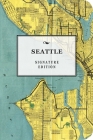 The Seattle Signature Edition (The Signature Notebook Series) By Cider Mill Press Cover Image