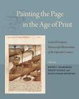 Painting the Page in the Age of Print: Central European Manuscript Illumination of the Fifteenth Century (Studies and Texts #208) By Jeffrey F. Hamburger (Editor), Robert Suckale (Editor), Gude Suckale-Redlefsen (Editor) Cover Image
