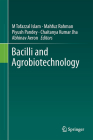 Bacilli and Agrobiotechnology By M. Tofazzal Islam (Editor), Mahfuz Rahman (Editor), Piyush Pandey (Editor) Cover Image