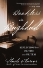 Bookless in Baghdad: Reflections on Writing and Writers Cover Image