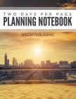 Two Days Per Page Planning Notebook By Speedy Publishing LLC Cover Image