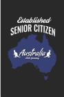 Established Senior Citizen Australia: Australia Senior Citizen note book cover Cover Image