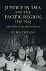 Justice in Asia and the Pacific Region, 1945-1952 Cover Image