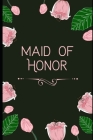 Maid of Honor: : Stylish Pink and Black Bohemian Floral: Things To Do: Bridesmaid Proposal Prompted Fill In Organizer for Maid of Hon Cover Image