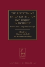 The Restatement Third: Restitution and Unjust Enrichment: Critical and Comparative Essays (Hart Studies in Private Law #6) By Charles Mitchell (Editor), William Swadling (Editor) Cover Image