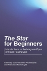 The Star for Beginners: Introductions to the Magnum Opus of Franz Rosenzweig By Martin Brasser (Editor), Petar Bojanic (Editor), Francesco Paolo Ciglia (Editor) Cover Image