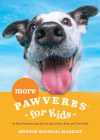 More Pawverbs for Kids Cover Image