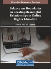 Balance and Boundaries in Creating Meaningful Relationships in Online Higher Education Cover Image