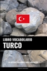 Libro Vocabolario Turco: Un Approccio Basato sugli Argomenti Cover Image