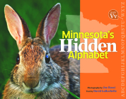 Minnesota's Hidden Alphabet By Joe Rossi (By (photographer)), David LaRochelle Cover Image