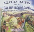Agatha Raisin and the Day the Floods Came Lib/E By M. C. Beaton, Penelope Keith (Read by) Cover Image