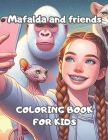 Mafalda andfriends COLORINGBOOK FORKIDS Cover Image