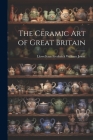 The Ceramic Art of Great Britain Cover Image