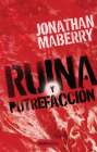 Ruina y putrefacción By Jonathan Maberry Cover Image