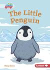The Little Penguin By Margo Gates, Kip Noschese (Illustrator) Cover Image
