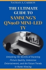 The Ultimate Guide to Samsung's Qn90d Mini-Led TV: Unlocking the Secrets of Stunning Picture Quality, Immersive Entertainment, and the Future Trends I Cover Image