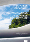 Japanese Creativity: Contemplations on Japanese Architecture Cover Image