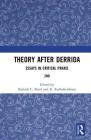 Theory After Derrida: Essays in Critical Praxis By Kailash C. Baral (Editor), R. Radhakrishnan (Editor) Cover Image