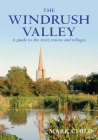The Windrush Valley By Mark Child Cover Image