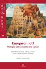 Europe or Not! Multiple Conversations and Voices: With Alberto Martinelli, Vittorio Cotesta, Nadia Urbinati and Alain Touraine (Europe Des Cultures / Europe of Cultures #14) By Léonce Bekemans (Editor), Monica Simeoni (Editor) Cover Image