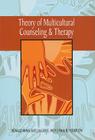 A Theory of Multicultural Counseling & Therapy By Derald Wing Sue, Allen E. Ivey, Paul B. Pedersen Cover Image