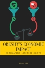 Obesity's Economic Impact: Estimating Lifetime Costs Cover Image