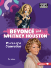 Beyoncé and Whitney Houston: Voices of a Generation By Tom Jackson Cover Image