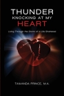Thunder Knocking at my Heart: Living Through the Storm of a Life Shattered By Tawanda Prince Cover Image