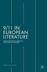 9/11 in European Literature: Negotiating Identities Against the Attacks and What Followed By Svenja Frank (Editor) Cover Image