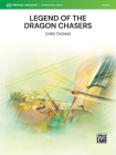 Legend of the Dragon Chasers: Conductor Score & Parts By Chris Thomas (Composer) Cover Image