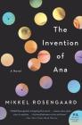 The Invention of Ana: A Novel Cover Image
