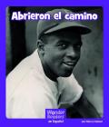 Abrieron El Camino (Wonder Readers Spanish Fluent) Cover Image
