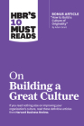 Hbr's 10 Must Reads on Building a Great Culture (with Bonus Article How to Build a Culture of Originality by Adam Grant) Cover Image
