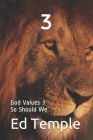 3: God Values 3 so Should We Cover Image