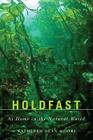 Holdfast: At Home in the Natural World By Kathleen Dean Moore Cover Image