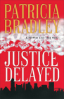 Justice Delayed By Patricia Bradley Cover Image