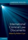 International Criminal Law Documents By Robert Cryer (Editor) Cover Image